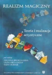 Realizm magiczny. Teoria i realizacje artystyczne.