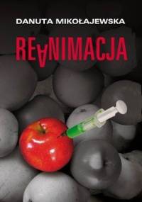 Reanimacja - Danuta Mikołajewska