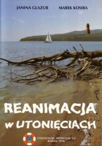 Reanimacja w utonięciach - Janina Glazur, Marek Kosiba