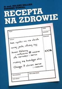 Recepta na zdrowie - Roland Ballier, Susanne Wendel