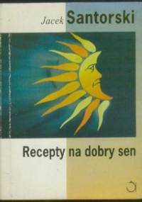 Recepty na dobry sen - Jacek Santorski