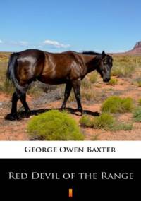 Red Devil of the Range - Owen Baxter George