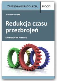 Redukcja czasu przezbrojeń - sprawdzone metody - Nowacki Michał