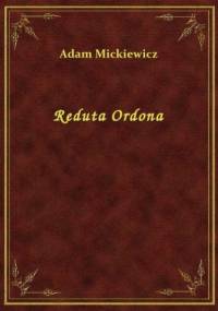 Reduta Ordona - Adam Mickiewicz