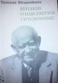 Refleksje o harcerstwie i wychowaniu