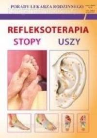 Refleksoterapia. Stopy, uszy - praca zbiorowa