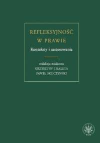 Refleksyjność w prawie - Konteksty i zastosowania - praca zbiorowa