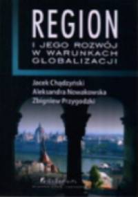 Region i jego rozwój w warunkach globalizacji - praca zbiorowa