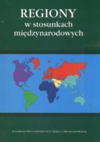 Regiony w stosunkach międzynarodowych - praca zbiorowa