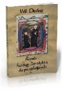 Reguła św. Benedykta dla początkujących - Wil Derkse
