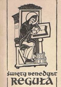 Reguła. Żywot - Św. Benedykt z Nursji