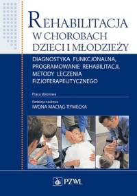 Rehabilitacja w chorobach dzieci i młodzieży