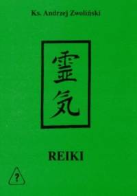 REIKI - deszcz bezimiennej energii - Andrzej Zwoliński