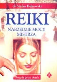 Reiki. Narzędzie mocy mistrza - Stefan Bukowski