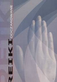 Reiki odczarowane - Krystyna Sylwestrow