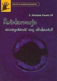 Reinkarnacja rzeczywistość czy złudzenie? - Michaela Pawlik