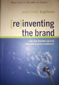 [re]inventing the brand - Jean-Noel Kapferer