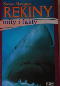 Rekiny mity i fakty - Xavier Maniguet