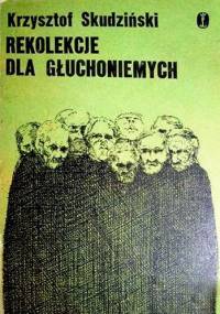 Rekolekcje dla głuchoniemych - Krzysztof Skudziński