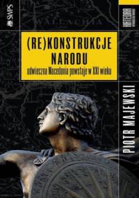 (Re)konstrukcje narodu - Piotr Majewski