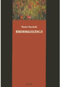 Rekonwalescencje - Paweł Kuciński