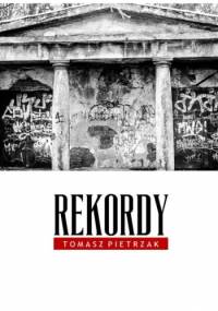 Rekordy - Tomasz Pietrzak