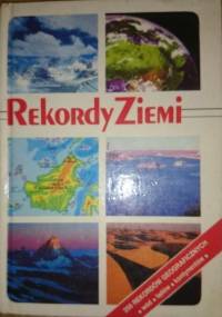 Rekordy Ziemi - praca zbiorowa