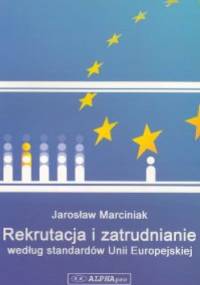 Rekrutacja i zatrudnianie wedłu standardów UW - Jarosław Marciniak