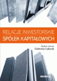 Relacje inwestorskie spółek kapitałowych - Gabriela Łukasik