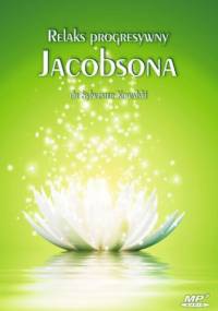Relaks progresywny Jacobsona - Sylwester Kowalski dr
