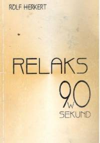 Relaks w 90 sekund - Rolf Herkert