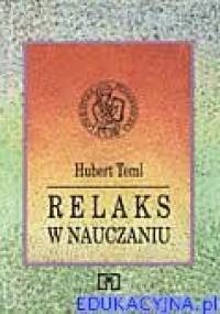 Relaks w nauczaniu - Hubert Teml
