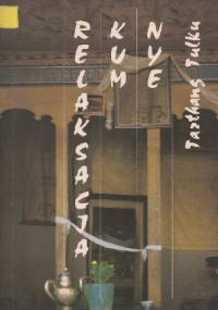 Relaksacja kum nye - Tarthang Tulku