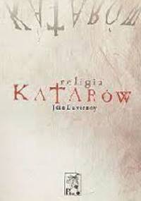 Religia Katarów - Jean Duvernoy