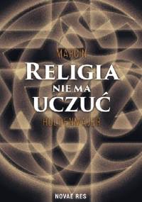 Religia nie ma uczuć - Marcin Holdenmajer
