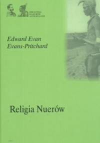 Religia Nuerów - Edward Evans-Pritchard