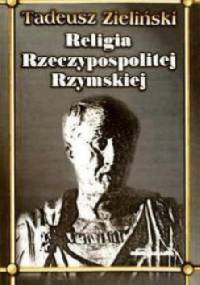 Religia Rzeczypospolitej Rzymskiej - Tadeusz Zieliński