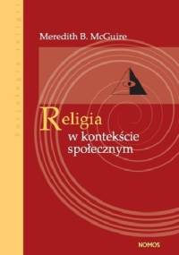 Religia w kontekście społecznym - Meredith B. McGuire