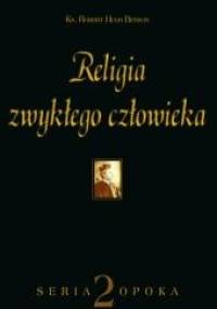 Religia zwykłego człowieka - Robert Hugh Benson