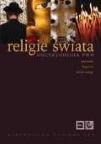 Religie świata - Encyklopedia PWN - praca zbiorowa
