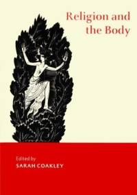 Religión and the Body - Sarah Coakley