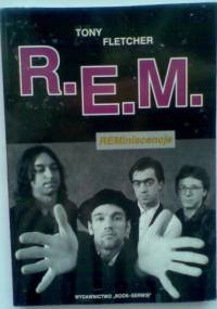 R.E.M. - REMiniscencje - Tony Fletcher