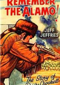 Remember the Alamo! - Jeff Jeffries