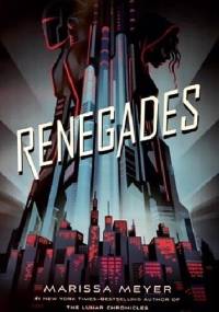 Renegades - Marissa Meyer