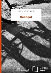 Renegat - Adam Mickiewicz