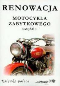 Renowacja motocykla zabytkowego część 1 - Rafał Dmowski