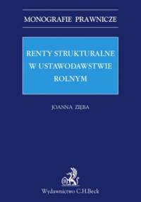 Renty strukturalne w ustawodawstwie rolnym - Zięba Joanna