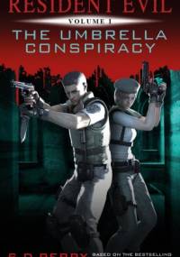 Resident Evil The Umbrella Conspiracy - S. D. Perry