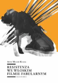 Resistenza we włoskim filmie fabularnym - Anna Miller-Klejsa