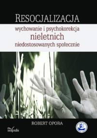 Resocjalizacja (OPORA) - Robert Opora